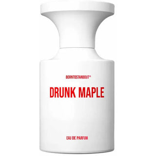Borntostandout Drunk Maple | EDP